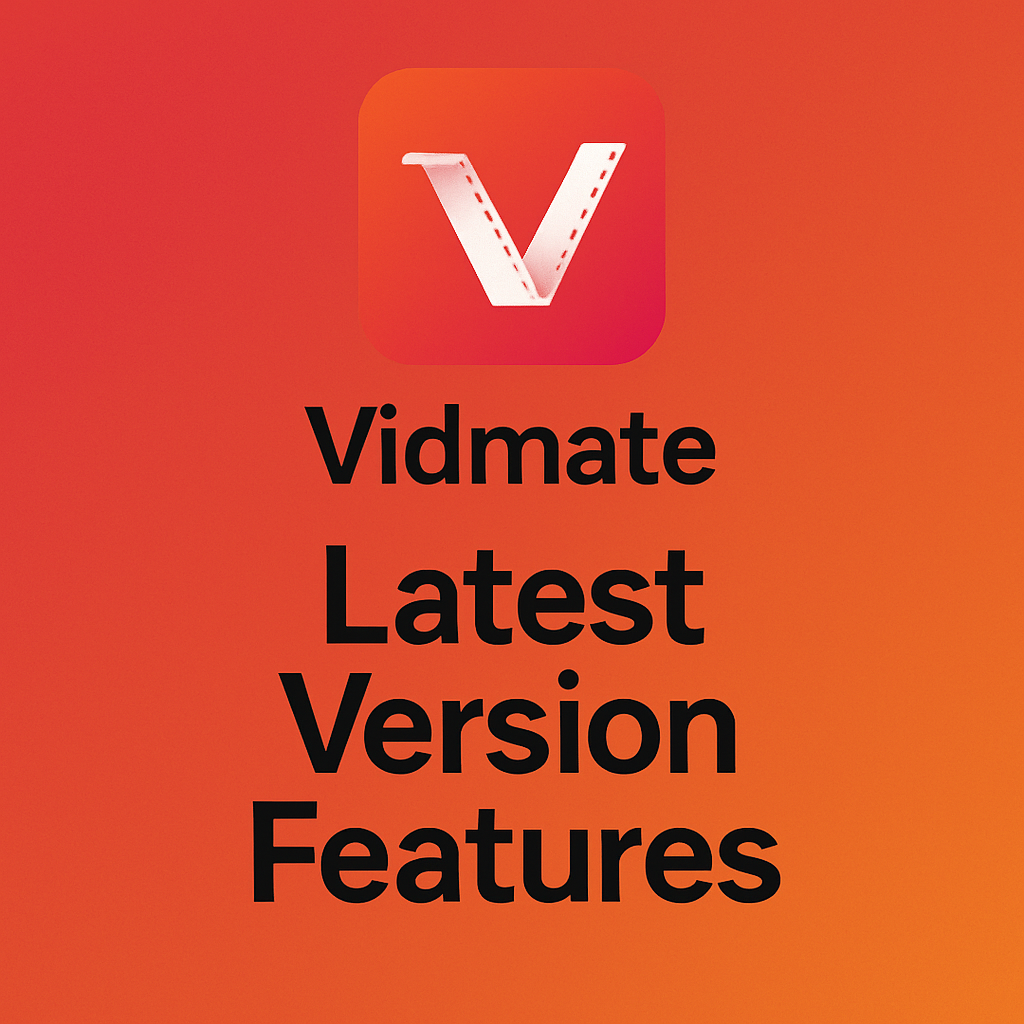 Vidmate Latest Version Features - New Features & Improvements 1 Vidmate Latest Version Features